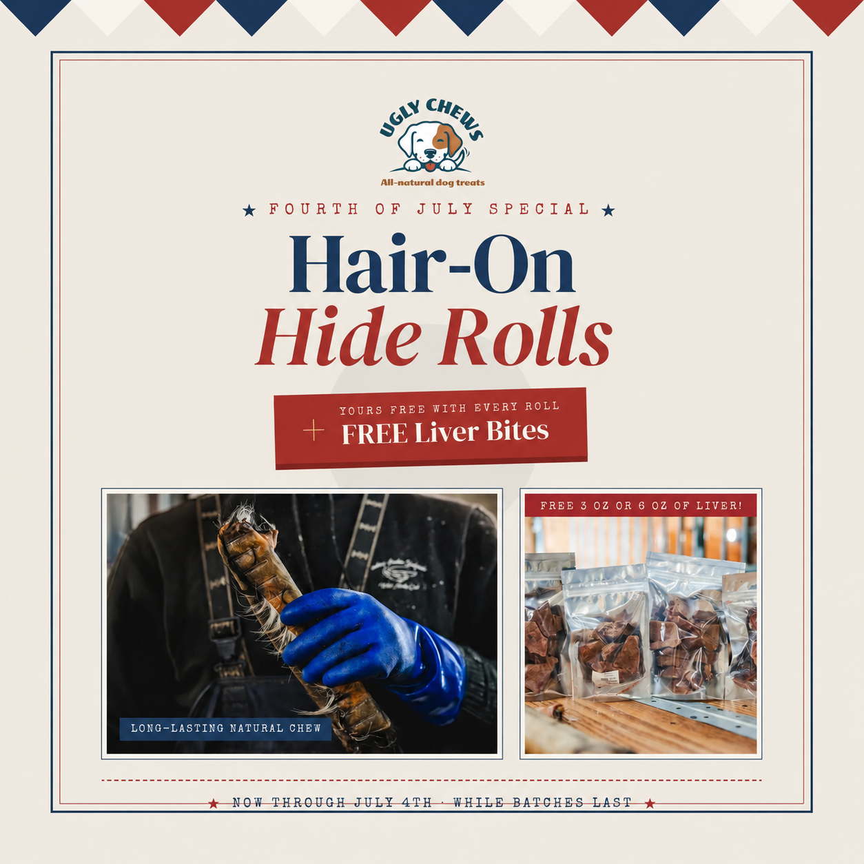 July 4th Special - Hair-On Hide Rolls + FREE Freeze Dried Liver Bites